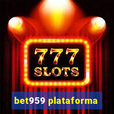 bet959 plataforma